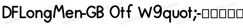 DFLongMen-GB Otf W9quot;字体转换